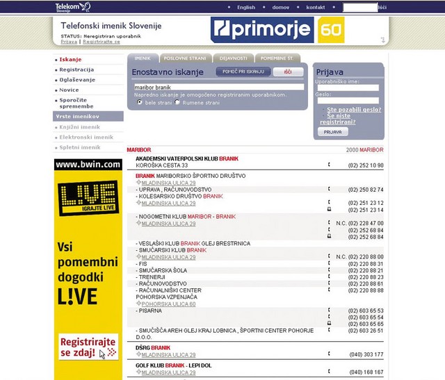 Bwin se je oglaševal ali se še oglašuje na številnih slovenskih spletnih straneh, tudi na Telekomovem spletnem telefonskem imeniku