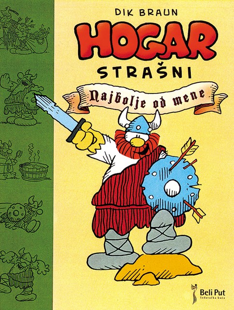 'Hogar Grozni, eden najuspešnejših humorističnih stripov. Zdaj končno v najkvalitetnejši antologiji na prostoru bivše Jugoslavije.'
