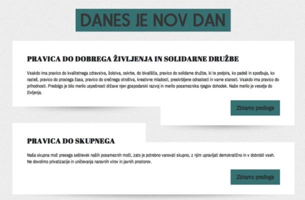 »Smo skupnost, vsak potrebuje drugega, drugi potrebuje vsakega in le v skupnosti lahko negujemo kreativnost in odpiramo polja svobode, razvijamo naš potencial in sanjamo prihodnost. Želimo živeti od veselja in ne trpljenja drugih, od njihove bližine in ne oddaljenosti. Pohlep je razbil našo skupno moč in nam ubil veselje do življenja, čas je, da si oboje zgradimo nazaj.« Pobuda Danes je nov dan.
