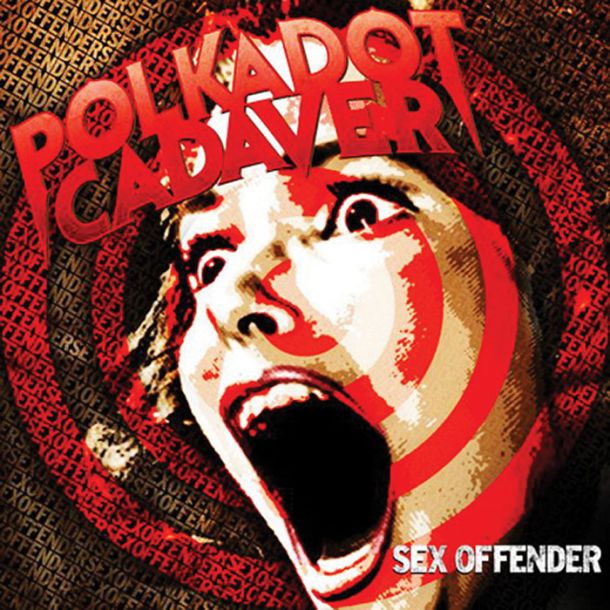 Polkadot Cadaver: Sex Offender