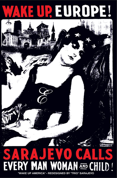 Wake Up, America, James Montgomery Flagg (1917), preoblikovali Trio Sarajevo