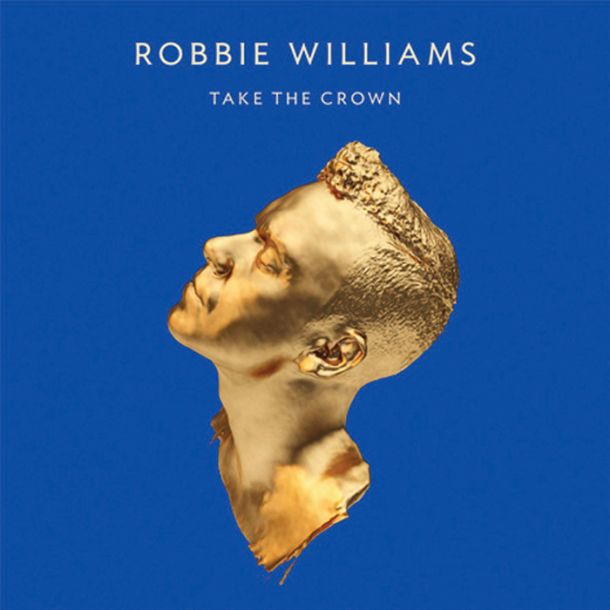 Robbie Williams: Take the Crown