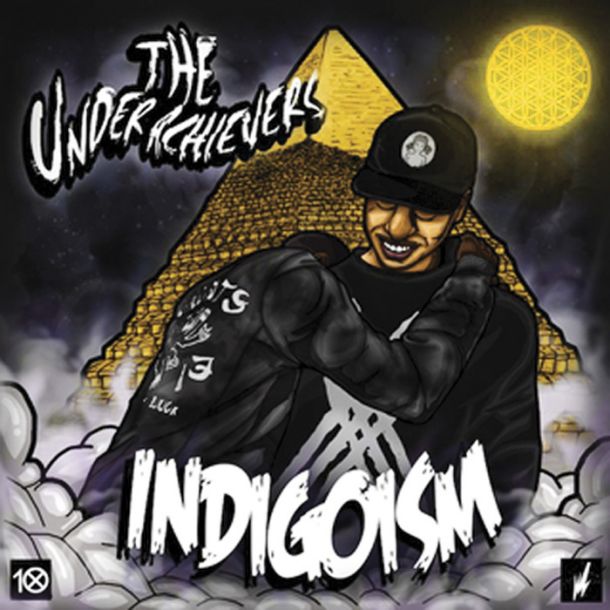 The Underachievers: Indigoism