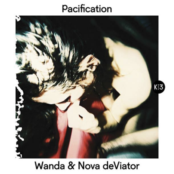 Wanda & Nova deViator: Pacification