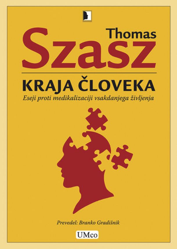 Thomas Szasz: Kraja človeka: eseji proti medikalizaciji vsakdanjega življenja