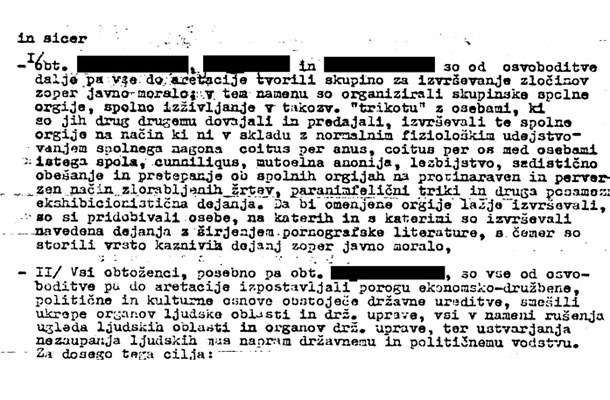 Poleg arhivov Udbe smo v Sloveniji na stežaj odprli tudi vrata pravosodnih organov, kot so policija, sodišča, tožilstva ali zapori. Zelo hitro, deset let po smrti, pa je javnosti dosegljiva tudi vsa zdravstvena dokumentacija. (Dokument je primer povojne sodbe znanemu Slovencu. Obtožbe za tiste čase »deviantnih« spolnih praks bi na željo nasprotnikov zakona dobile imena in priimke.)