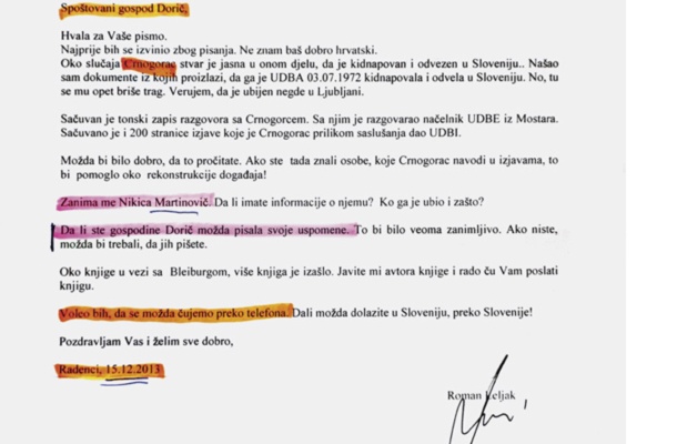 Pismo, ki ga je Roman Leljak decembra poslal Milanu Doriću, ki ga je nekaj dni kasneje obtožil umora. V pismu Leljak razkrije, da je Crnogorca v Ljubljani zasliševal načelnik Udbe iz Mostarja. Tega v Sloveniji Leljak javno ne pove.