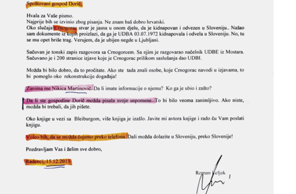 Pismo, ki ga je Roman Leljak decembra poslal Milanu Doriću, ki ga je nekaj dni kasneje obtožil umora. V pismu Leljak razkrije, da je Crnogorca v Ljubljani zasliševal načelnik Udbe iz Mostarja. Tega v Sloveniji Leljak javno ne pove. 