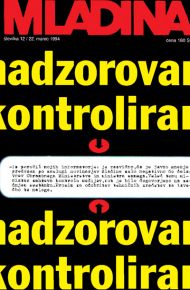 Naslovnica Mladine, 22. marec 1994.ŠEST LET PREJ Tudi 31. maja 1988, na dan, ko so aretirali Janeza Janšo, je bila Mladina že v tiskarni. A kljub 