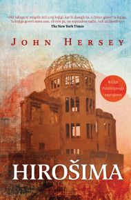 Hirošima, knjiga Johna Herseya, novinarsko-literarno poročilo o jedrski apokalipsi 