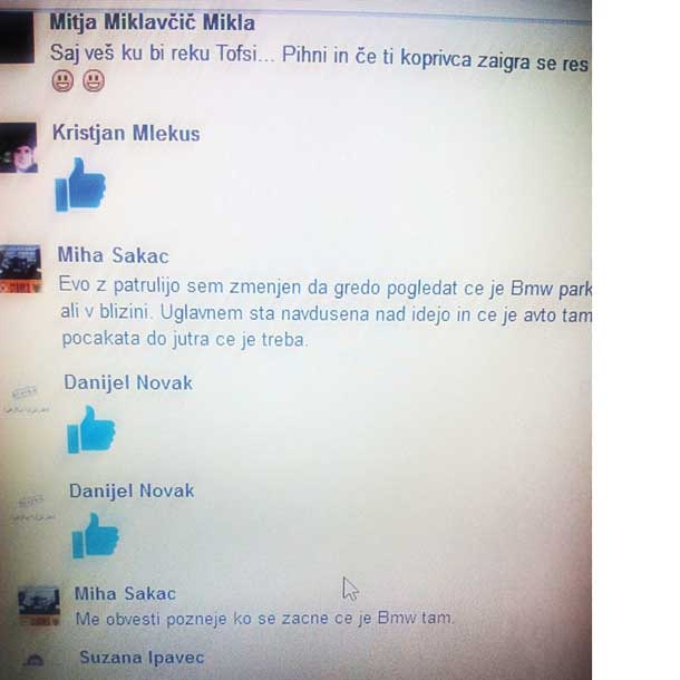 Miha Sakač, koprski regionalni sindikalni predstavnik, sporoči, da je dogovorjen s patruljo iz Škofje Loke, da ministru postavi zasedo …