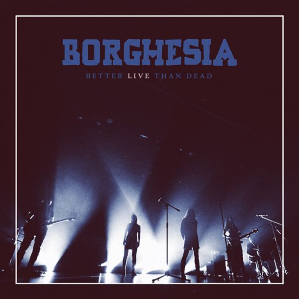 Borghesia: Better Live Than Dead