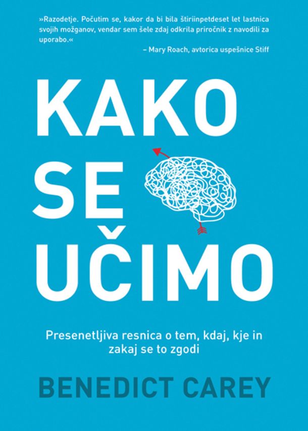 Benedict Carey: Kako se učimo