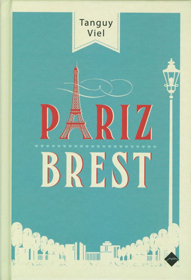 Tanguy Viel: Pariz-Brest