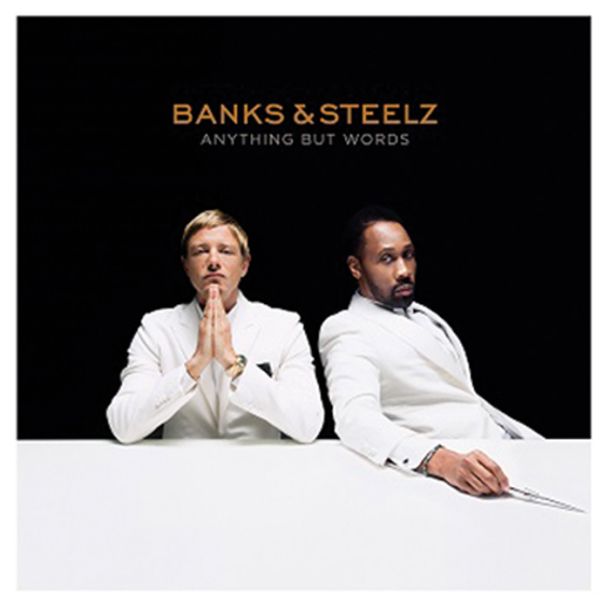 Banks & Steelz: Anything But Words