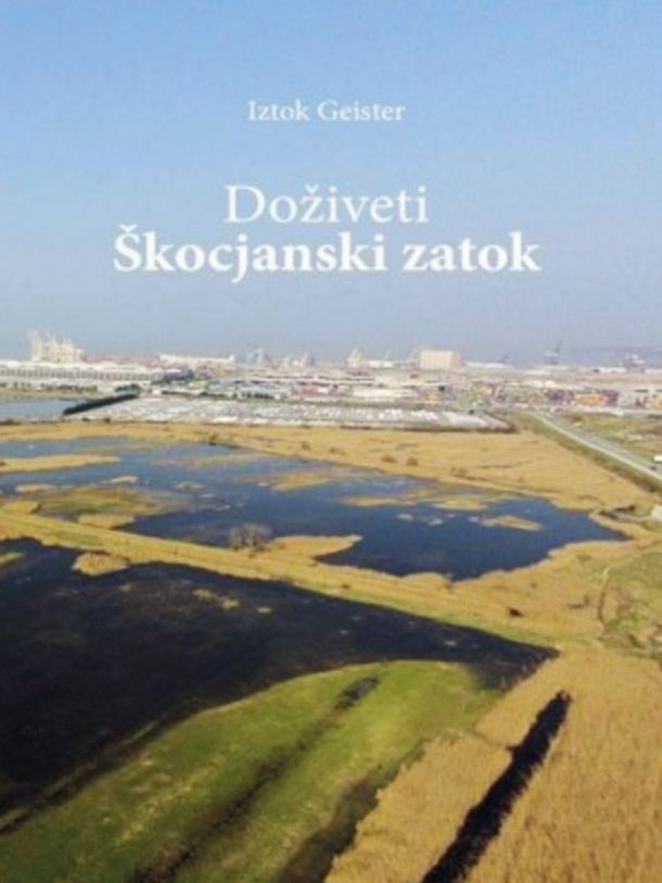 Iztok Geister: Doživeti Škocjanski zatok
