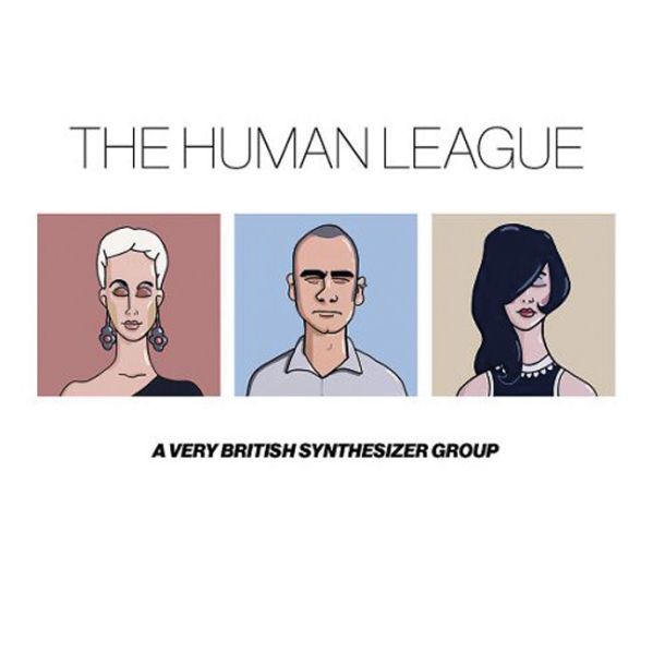 The Human League: A Very British Synthesizer Group - Anthology