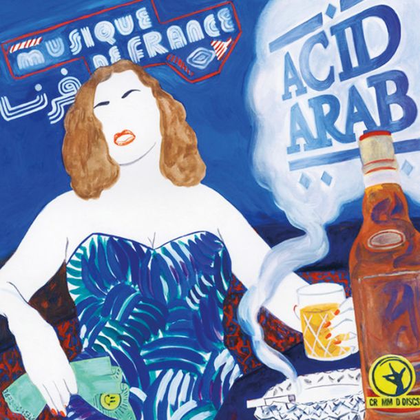 Acid Arab: Musique De France