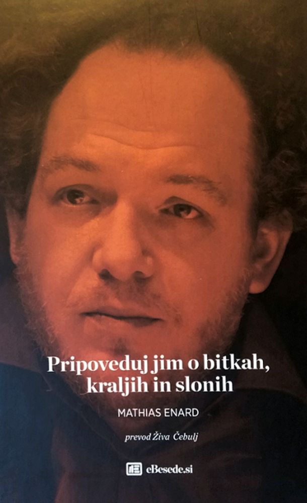 Mathias Enard: Pripoveduj jim o bitkah, kraljih in slonih