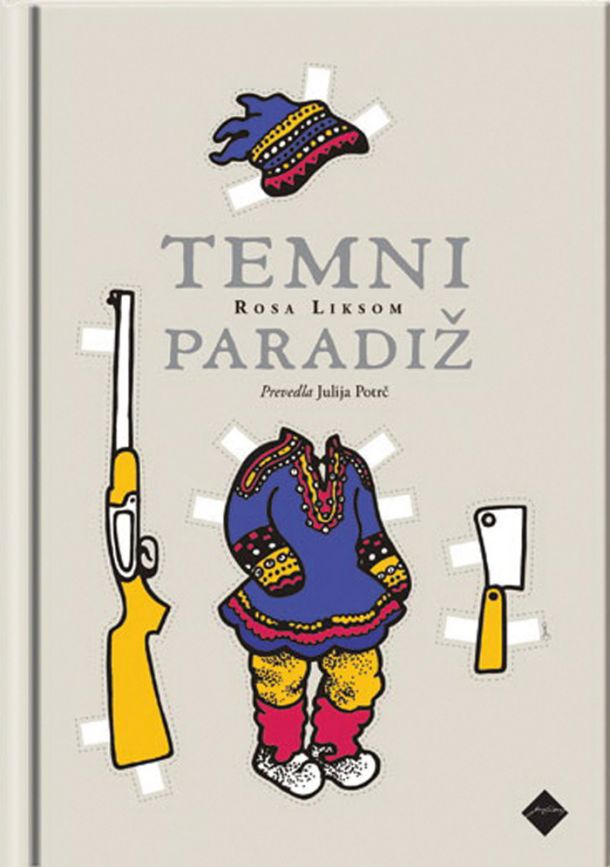 Rosa Liksom: Temni paradiž