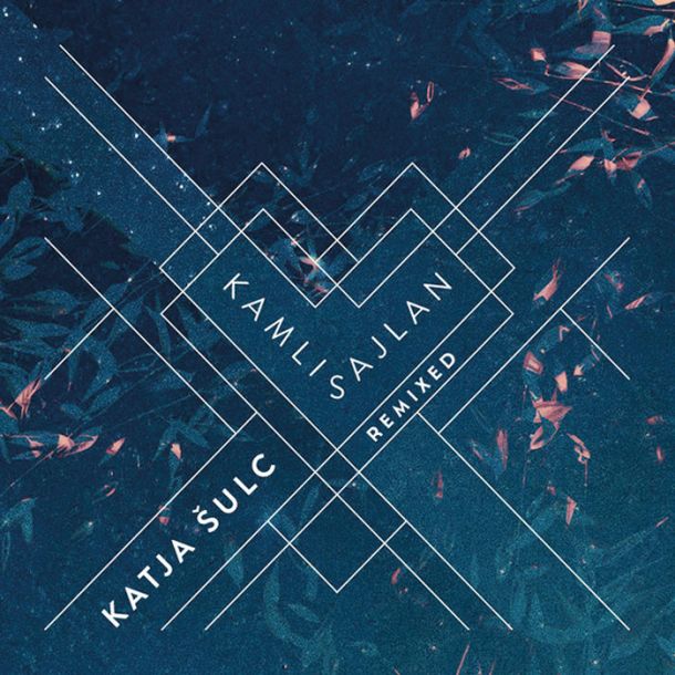 Katja Šulc: Kamlisajlan Remixed