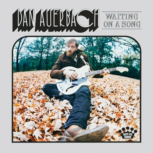 Dan Auerbach: Waiting on a Song