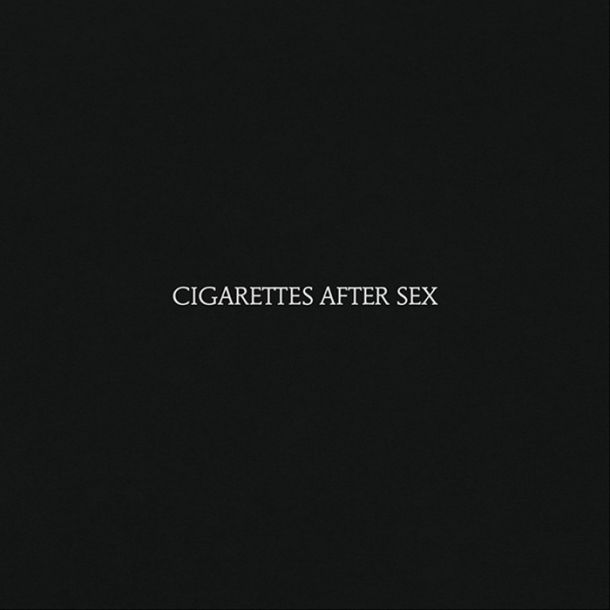 Cigarettes After Sex: Cigarettes After Sex