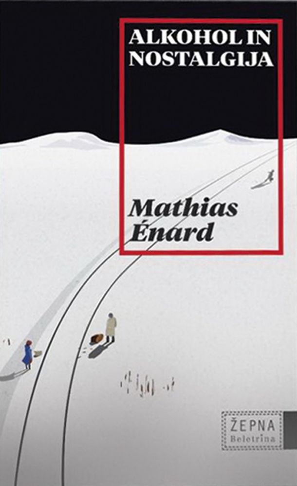 Mathias Enard: Alkohol in nostalgija