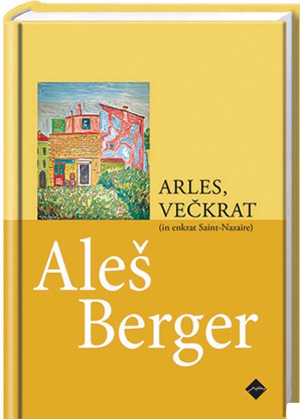 Aleš Berger: Arles, večkrat