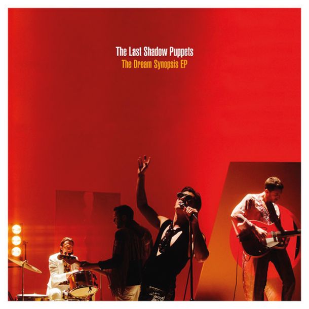 The Last Shadow Puppets: The Dream Synopsis EP