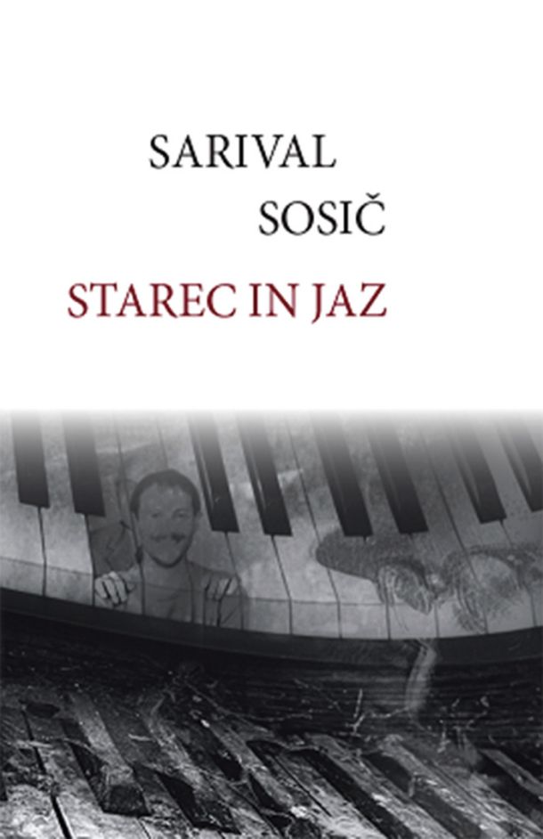 Sarival Sosič: Starec in jaz