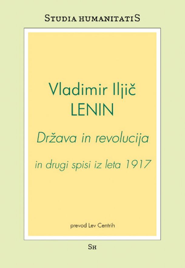 Vladimir Iljič Lenin: Država in revolucija in drugi spisi iz leta 1917