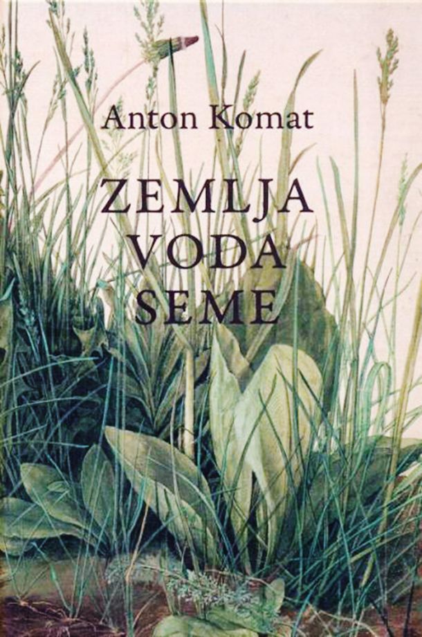 Anton Komat: Zemlja voda seme