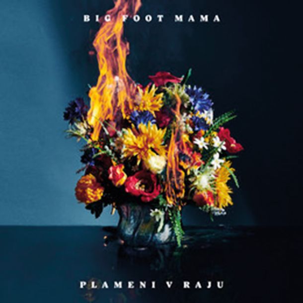 Big Foot Mama: Plameni v raju