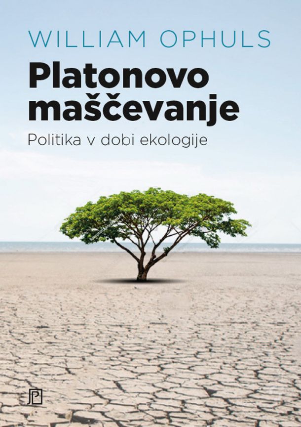 William Ophuls: Platonovo maščevanje
