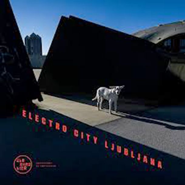 Različni izvajalci: Electro City Ljubljana