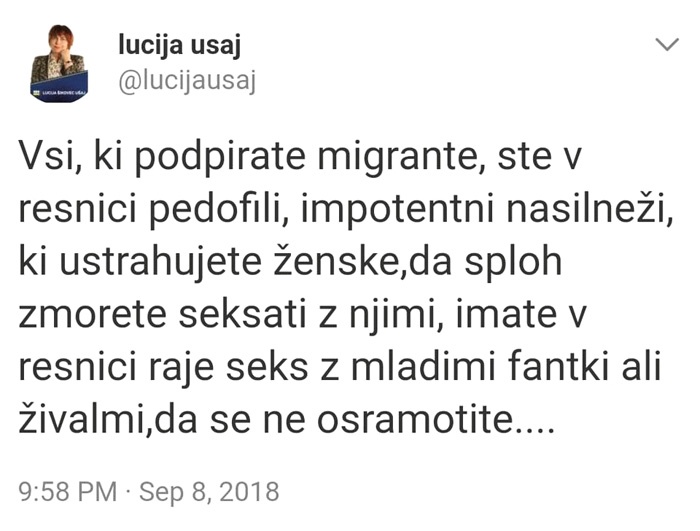 Eden izmed množice žaljivih tvitov ljubljanske odvetnice in kandidatke SDS na državnozborskih volitvah. Njeni tviti niso le žaljivi, nekateri so primitivni, drugi mejijo na sovražni govor. Zaradi zgornjega tvita je odvetnica v postopku pred Odvetniško zbornico.