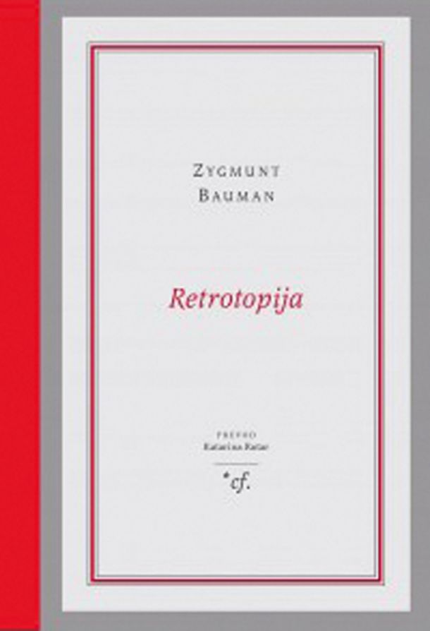 Zygmunt Bauman: Retrotopija