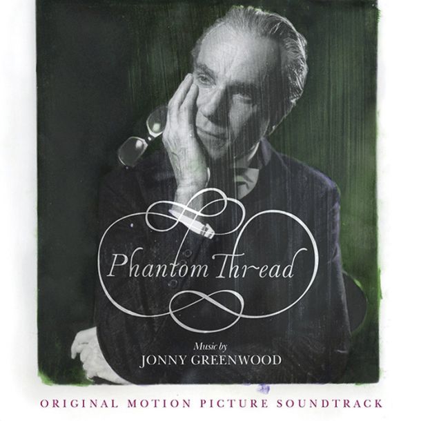 Jonny Greenwood: Phantom Thread OST