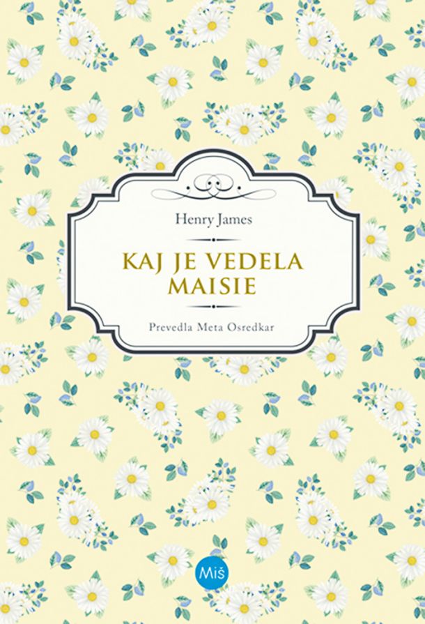 Henry James: Kaj je vedela Maisie