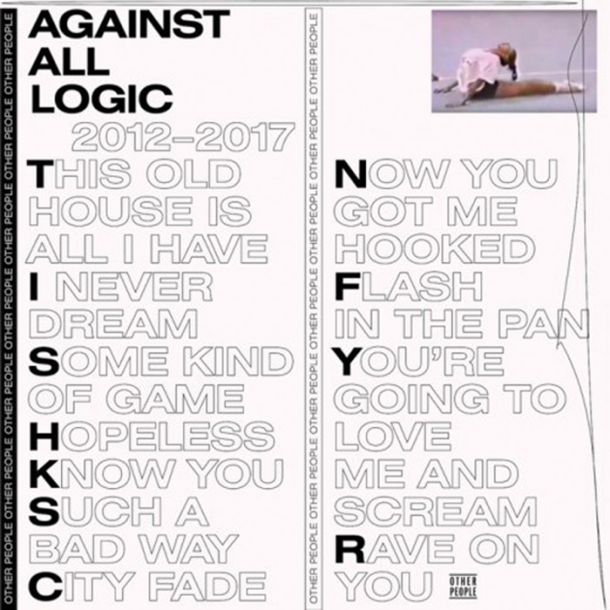 Against All Logic: 2012–2017