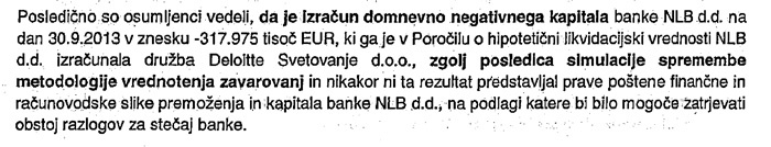 Pregled in oceno kreditnih bank so naredila svetovalna podjetja, ki so posebej poudarjala, da njihova metoda ne temelji na mednarodnih računovodskih standardih. Osumljenci, torej guverner in viceguvernerji, ki so z njimi podpisali pogodbe, so se tega zavedali. 