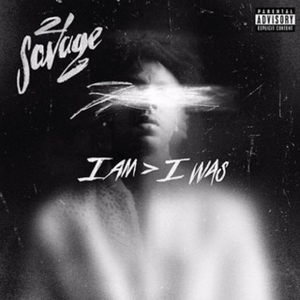 21 Savage: I Am › I Was