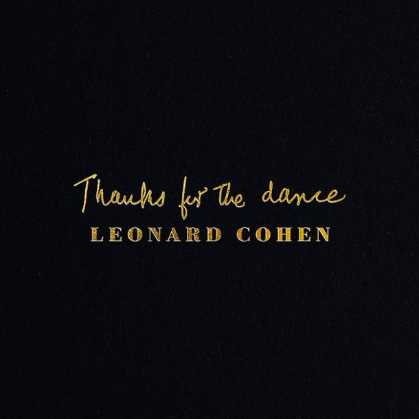 Leonard Cohen: Thanks for the Dance