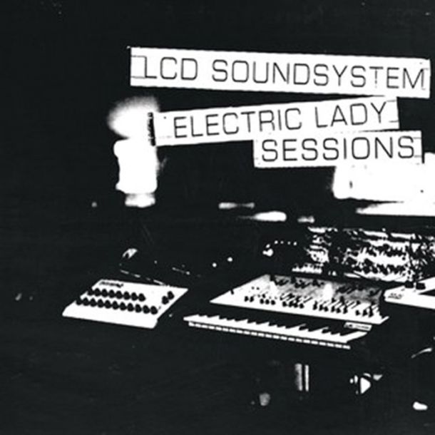 LCD Soundsystem: Electric Lady Sessions