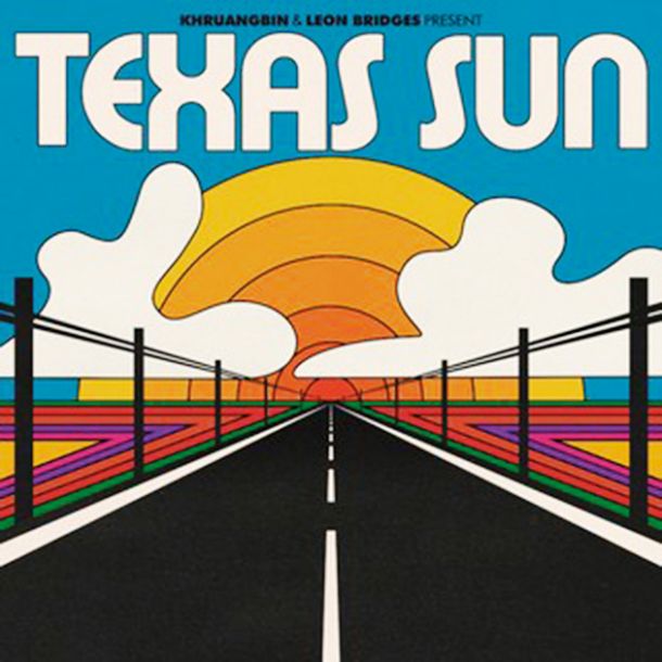 Khruangbin & Leon Bridges: Texas Sun