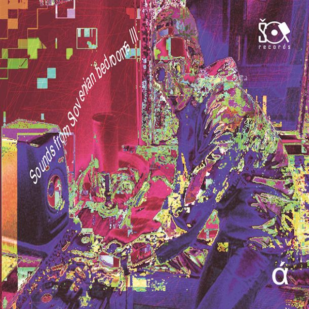 Različni izvajalci: Sounds From Slovenian Bedrooms III (α & Ω)