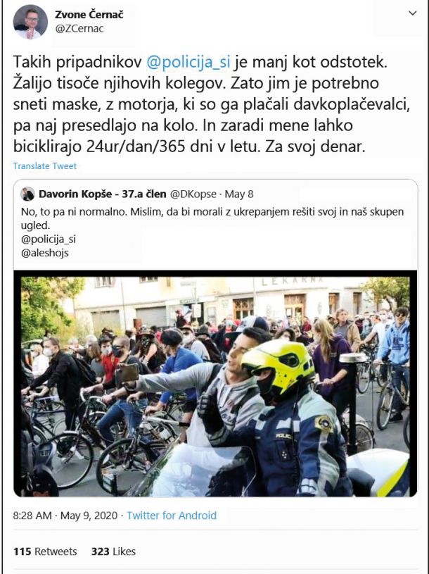Minister Zvonko Černač, pristojen za kohezijo, je ob objavi fotografije policista, ki se slika z enim izmed kolesarskih protestnikov, zapisal, da je takšnih policistov manj kot odstotek. »Tem, drugim, je potrebno sneti maske, z motorja, ki so ga plačali davkoplačevalci, pa naj presedlajo na kolo. In zaradi mene lahko biciklirajo 24ur/dan/365 dni v letu. Za svoj denar.« Policista sta javno podprla oba policijska sindikata.