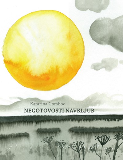 Katarina Gomboc: Negotovosti navkljub