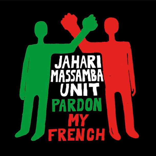 Jahari Massamba Unit: Pardon My French